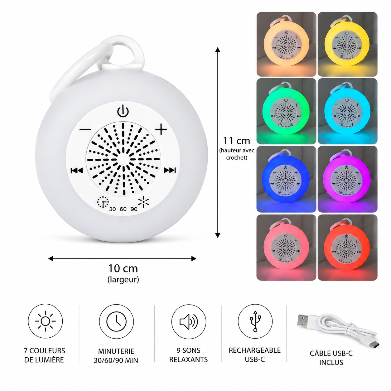 Infographie de la veilleuse multicolore rechargeable avec haut-parleur intégré sur fond blanc. Présentation des dimensions (11 cm de hauteur avec crochet et 10 cm de largeur), des 7 couleurs d’éclairage disponibles, de la minuterie 30/60/90 minutes, des 9 sons relaxants, de la recharge USB-C et du câble USB-C inclus.